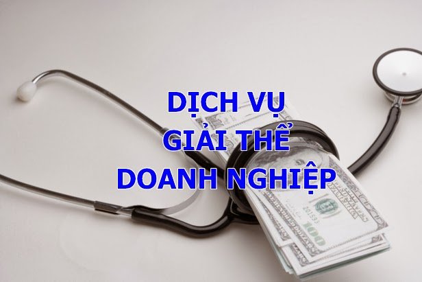 Dịch vụ giải thể doanh nghiệp - giải thể công ty